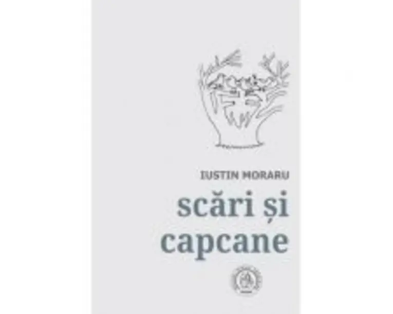 Scari si capcane. Antologie de autor. 1972-2018 - Iustin Moraru