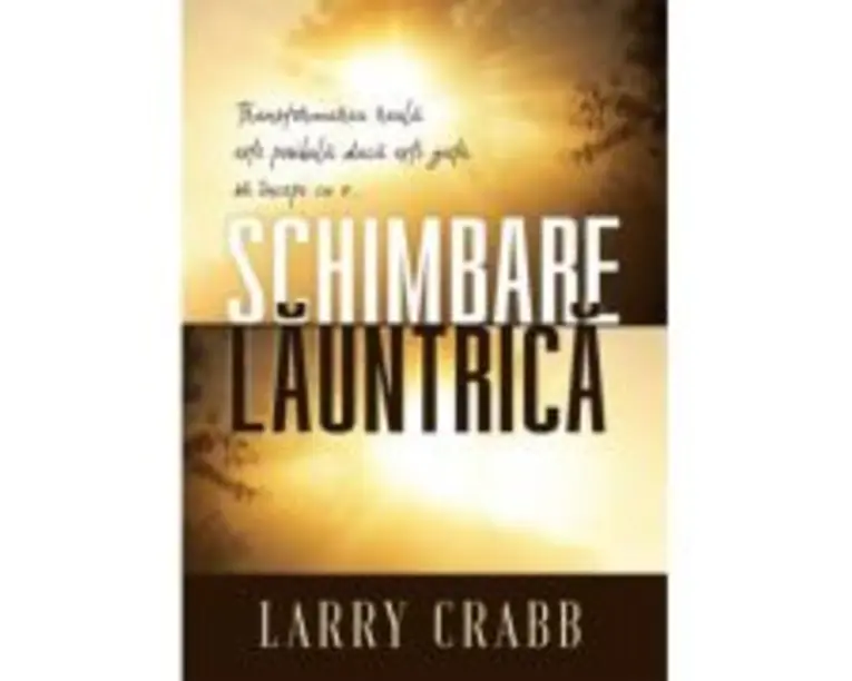 Schimbare launtrica - Larry Crabb