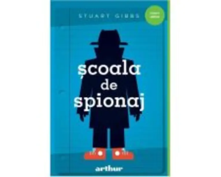 Scoala de spionaj #1 - Stuart Gibbs