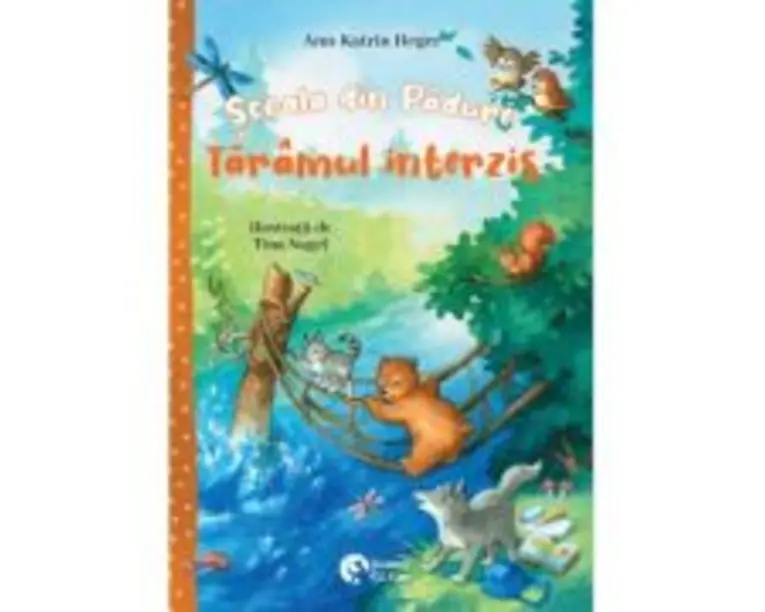 Scoala din padure. Taramul interzis - Ann-Katrin Heger