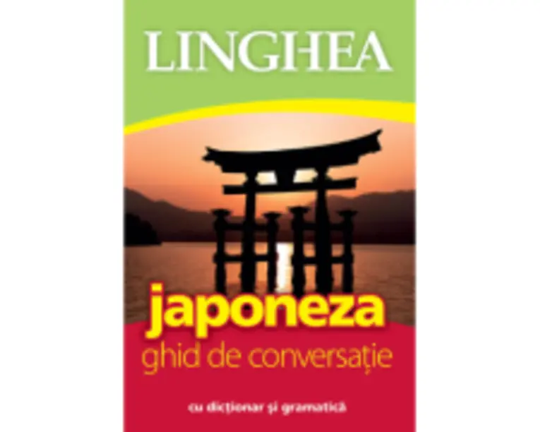 Japoneza. Ghid de conversatie roman-japonez cu dictionar si gramatica