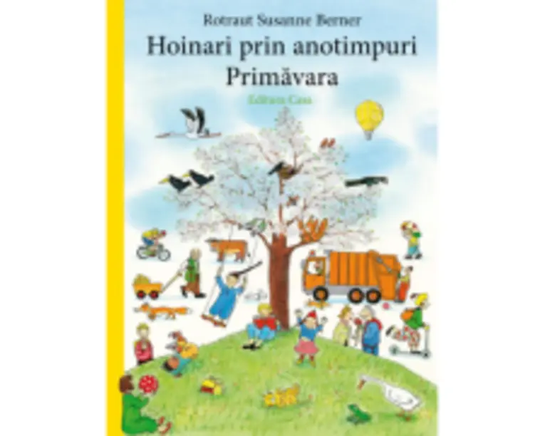 Hoinari prin anotimpuri - Primavara - Rotraut Susanne Berner