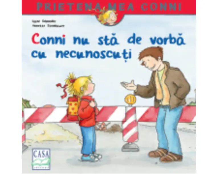 Conni nu sta de vorba cu necunoscuti - Liane Schneider