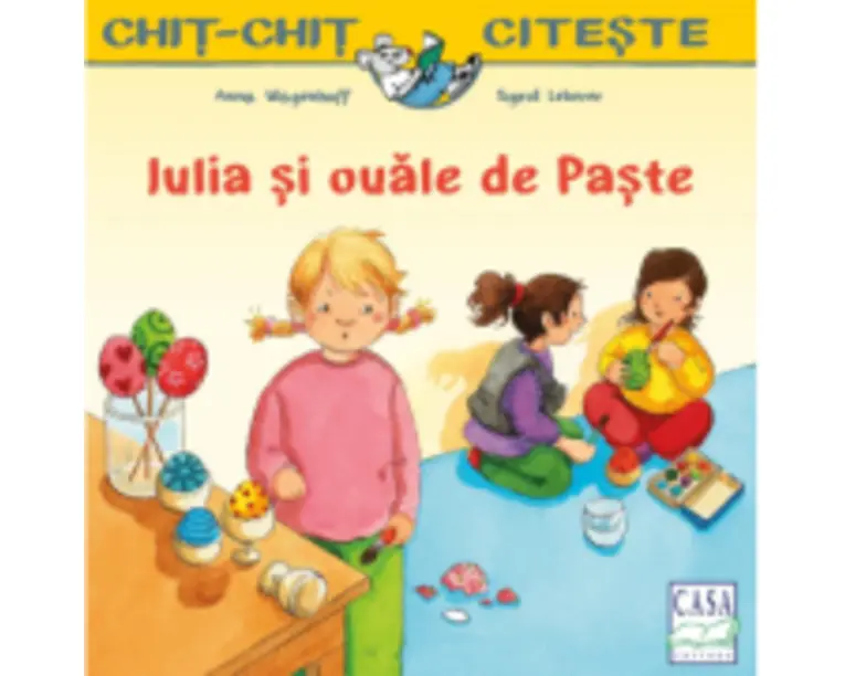 Iulia si ouale de Paste - Anna Wagenhoff