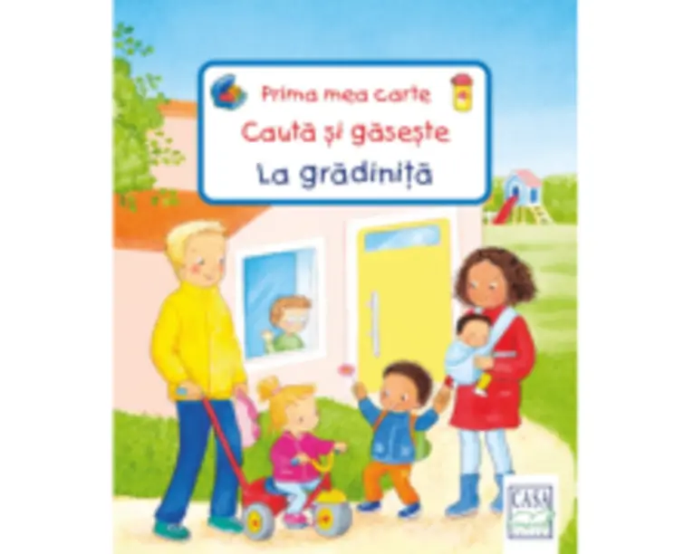 Prima mea carte. Cauta si gaseste - La gradinita - Sandra Grimm