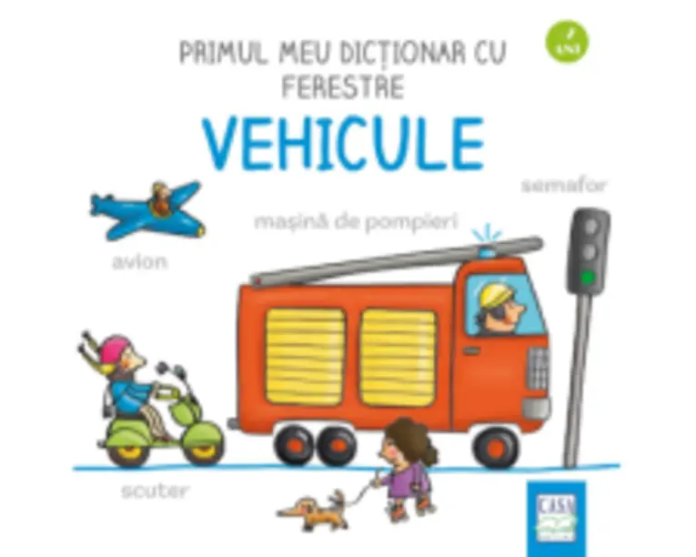 Primul meu dictionar cu ferestre - Vehicule - Martina Badstuber