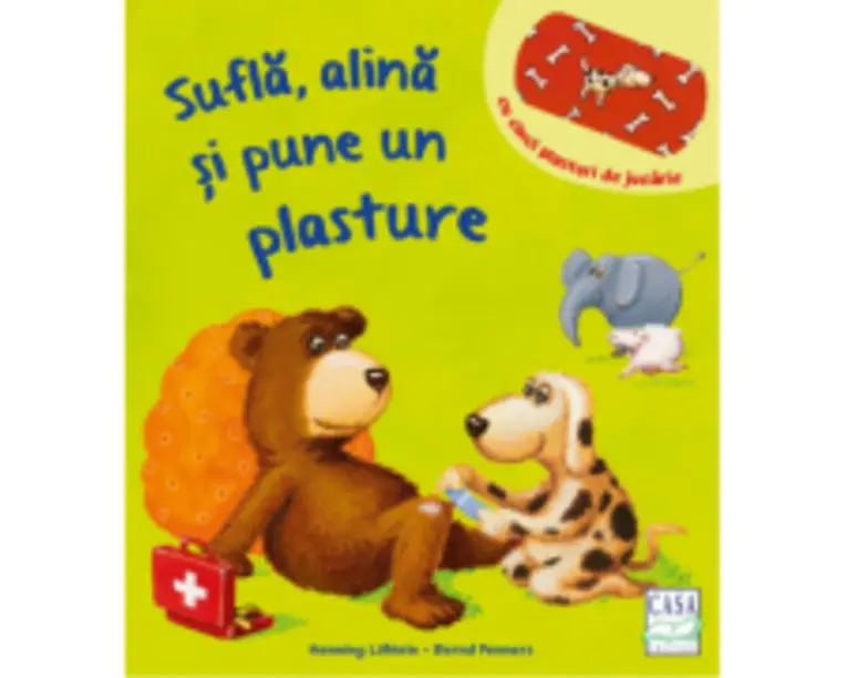 Sufla, alina si pune un plasture - cu 5 plasturi de jucarie - Bernd Penners