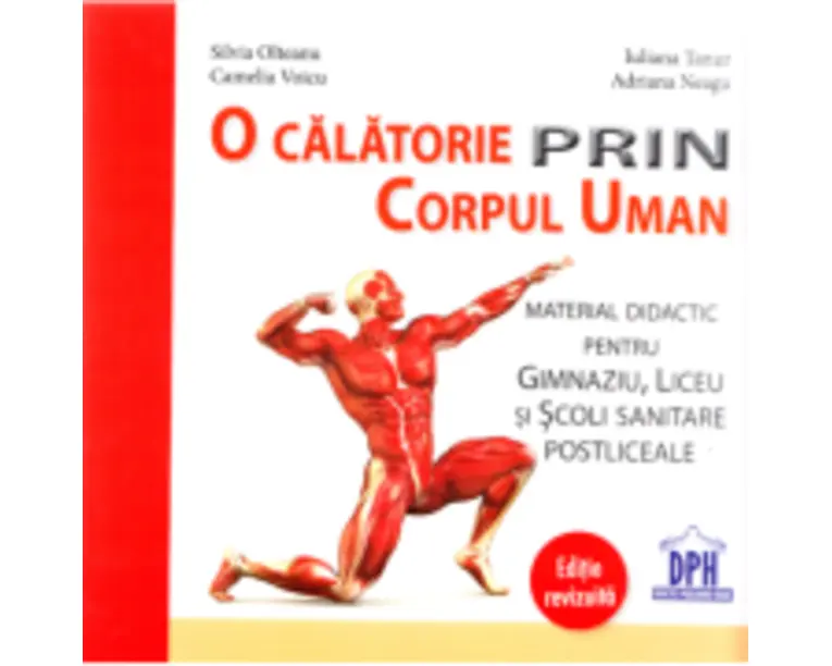 O calatorie prin corpul uman. Editie revizuita - Silvia Olteanu