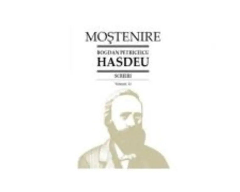 Scrieri. Volumul 13. Etimologicum Magnum Romaniae - B. P. Hasdeu