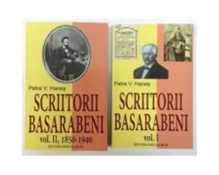 Scriitorii Basarabeni, volumele 1-2 - Petre V. Hanes