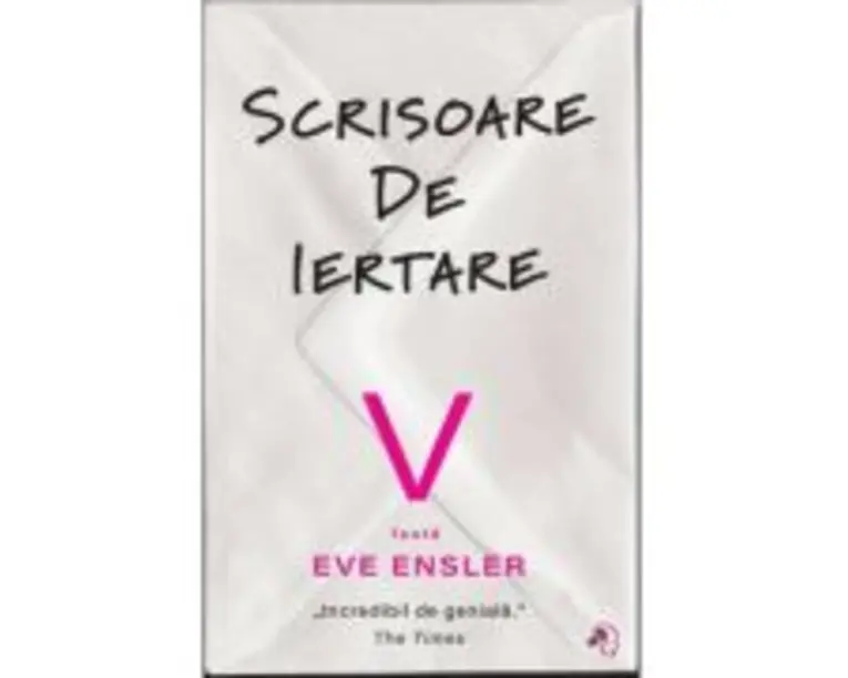 Scrisoare de iertare - V (fosta Eve Ensler)