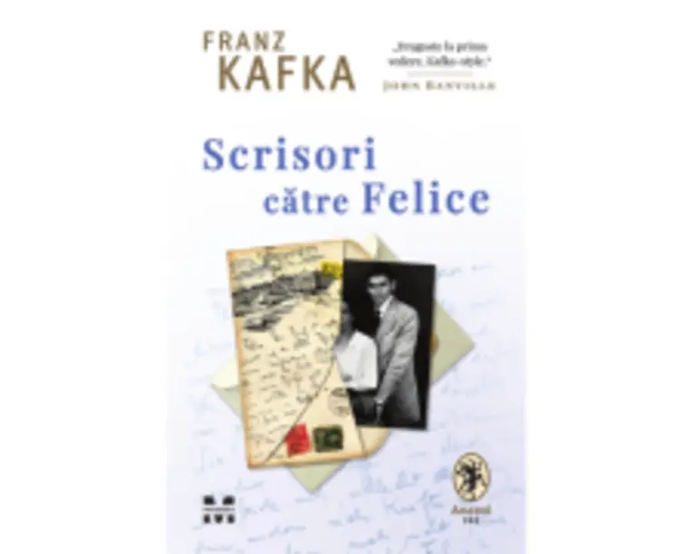 Scrisori catre Felice - Franz Kafka