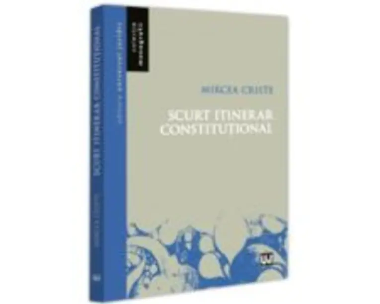 Scurt itinerar constitutional - Mircea Criste
