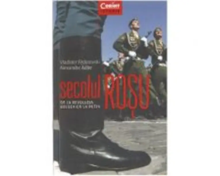 Secolul rosu. De la revolusia bolsevica la Putin - Vladimir Fedorovski, Alexandre Adler