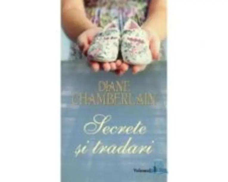 Secrete si tradari volumul 1 - Diane Chamberlain