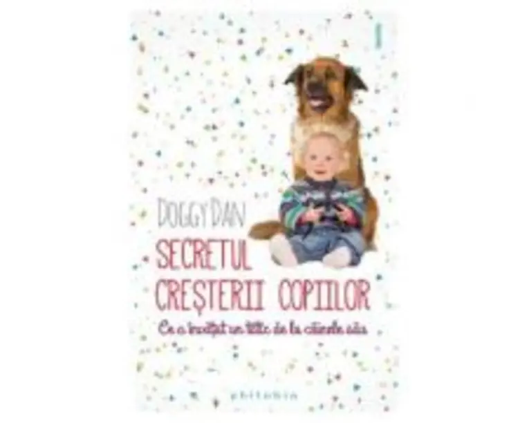 Secretul cresterii copiilor - Doggy Dan
