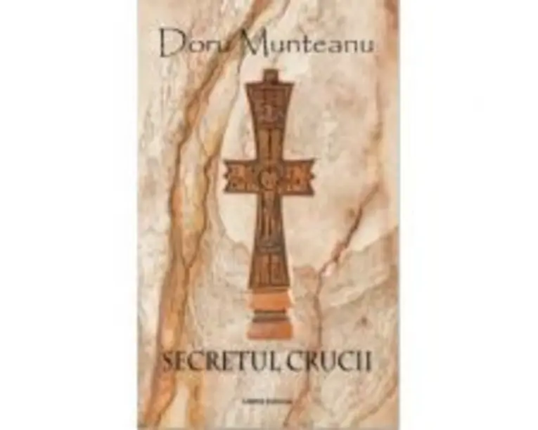 Secretul crucii - Doru Munteanu