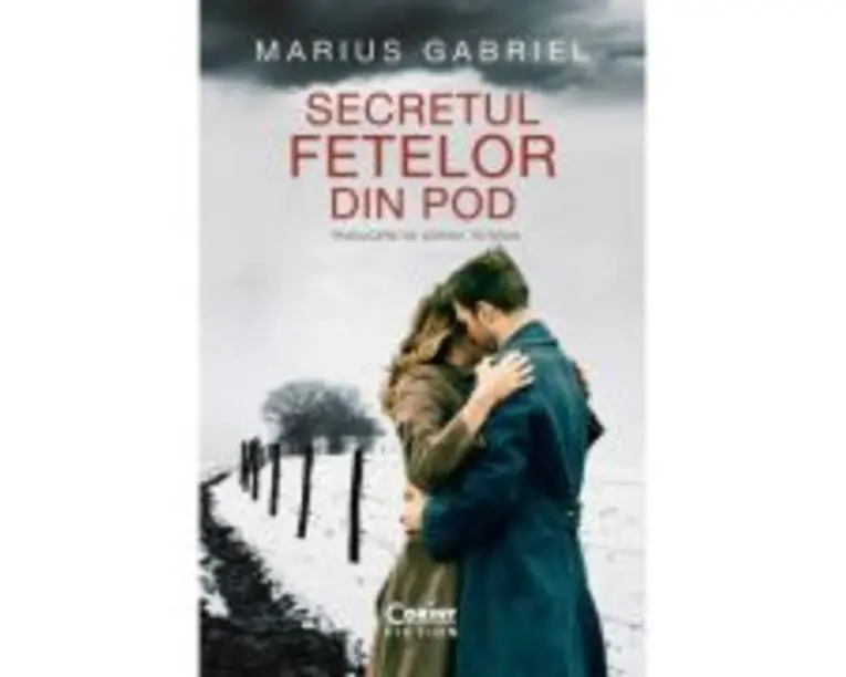Secretul fetelor din pod - Marius Gabriel