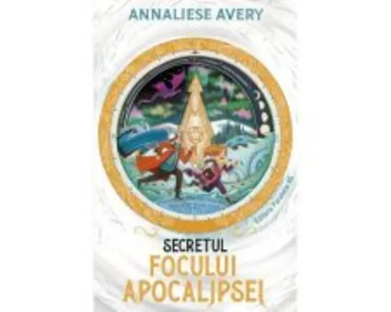 Secretul focului Apocalipsei - Annaliese Avery