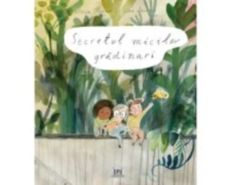 Secretul micilor gradinari - Lina Laurent