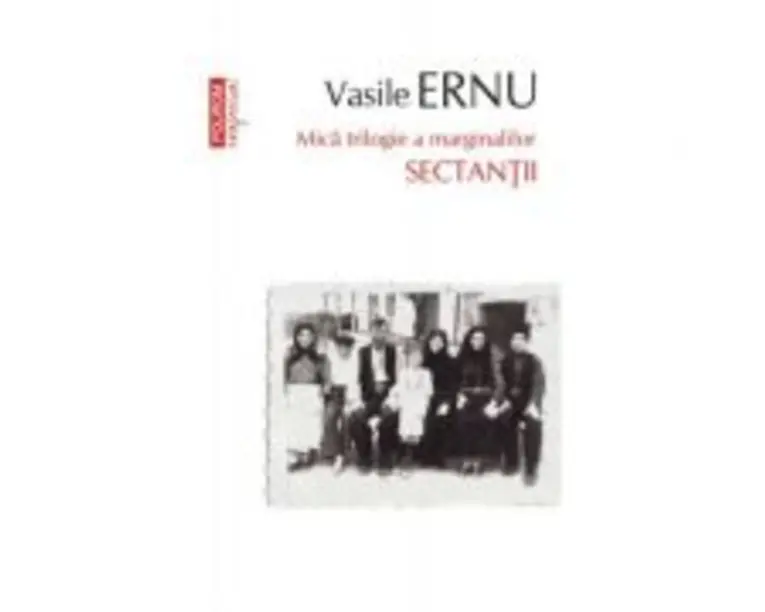 Sectantii. Editia a III-a, de buzunar - Vasile Ernu