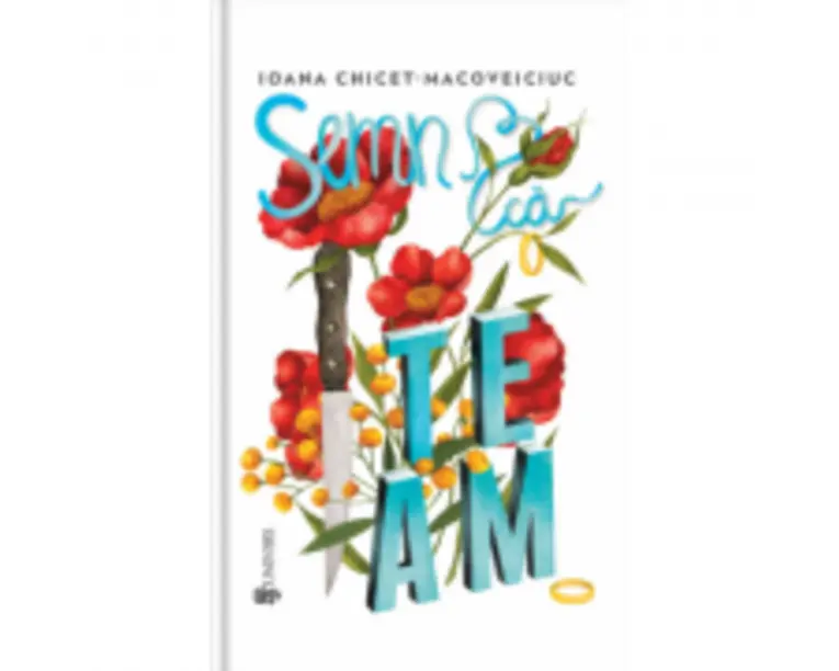 Semn ca te am - Ioana Chicet-Macoveiciuc