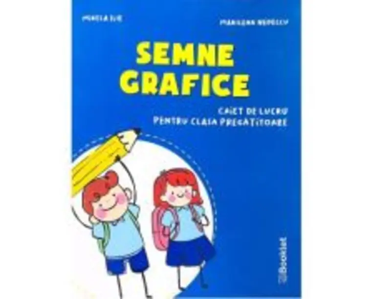 Semne grafice. Caiet de lucru pentru clasa pregatitoare - Marilena Nedelcu