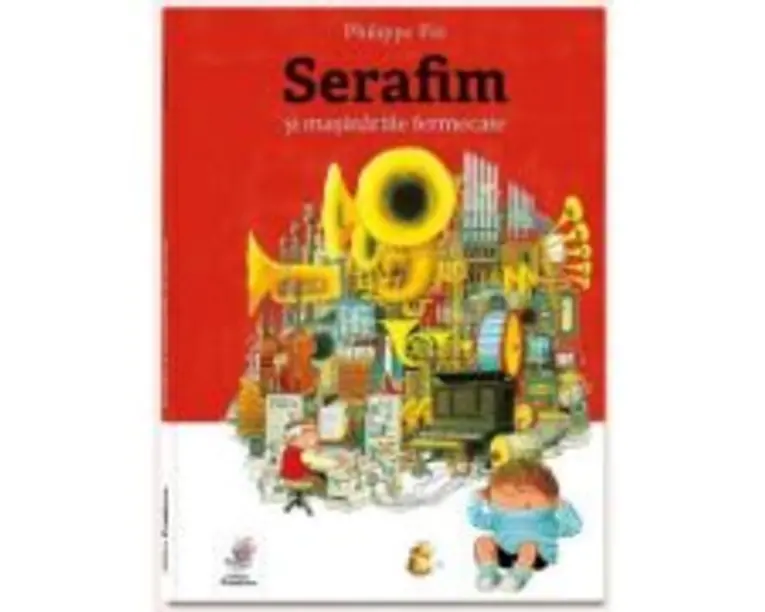 Serafim si masinariile fermecate - Philippe Fix