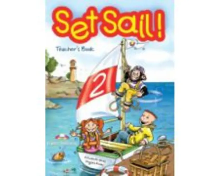Set Sail 2, Teacher's Book. Manualul profesorului - Elizabeth Gray, Virginia Evans