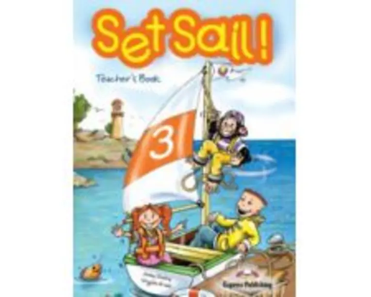 Set Sail 3, Teacher's Book Manualul profesorului - Elizabeth Gray