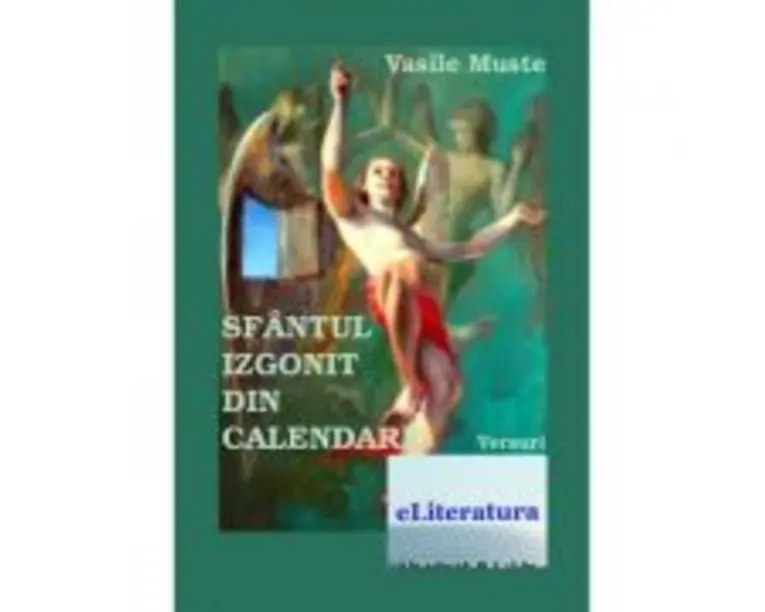 Sfantul izgonit din calendare - Vasile Muste