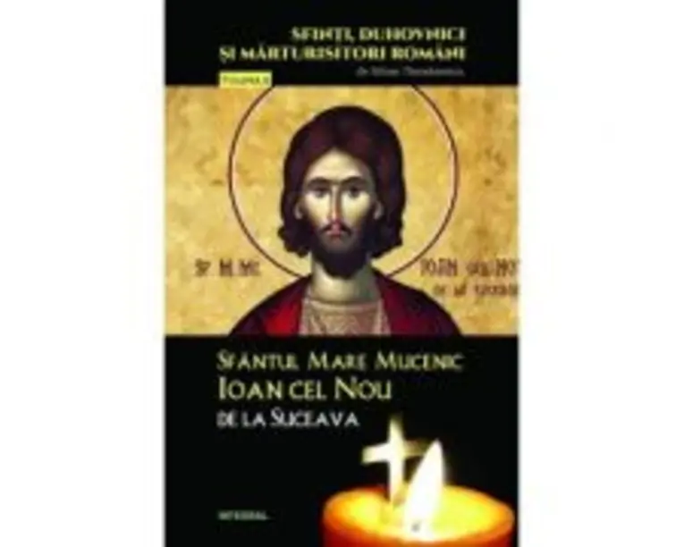 Sfantul Mare Mucenic Ioan cel Nou de la Suceava - Silvan Theodorescu