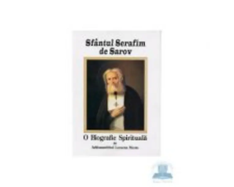 Sfantul Serafim de Sarov, o biografie spirituala - Lazarus Moore