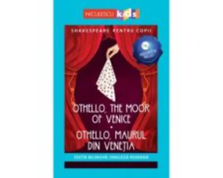 Shakespeare pentru copii. Othello, Maurul din Venetia. Editie bilingva, include Audiobook