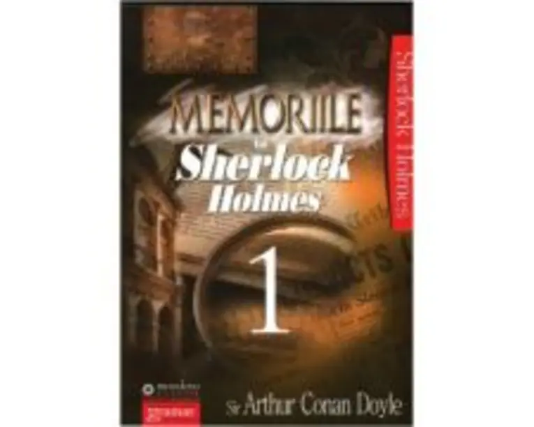 Memoriile lui Sherlock Holmes 1 - Arthur Conan Doyle