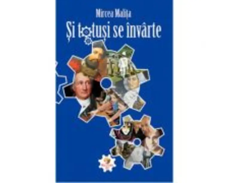 Si totusi se invarte - Mircea Malita