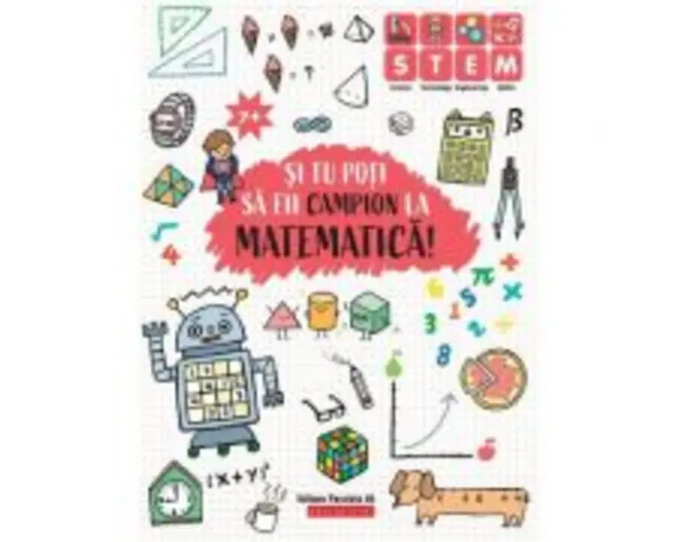 Si tu poti sa fii campion la Matematica. 7 ani+