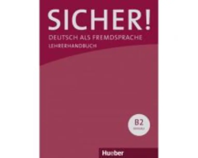 Sicher! B2 Paket Lehrerhandbuch B2. 1 und B2. 2 - Claudia Boeschel, Susanne Wagner