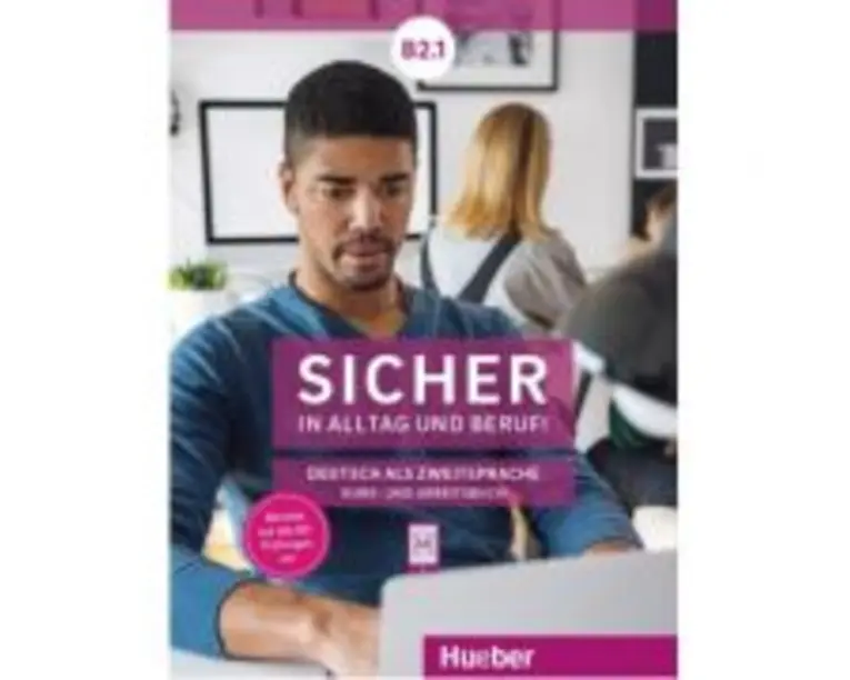 Sicher in Alltag und Beruf! B2. 1 Kursbuch + Arbeitsbuch - Michaela Perlmann-Balme