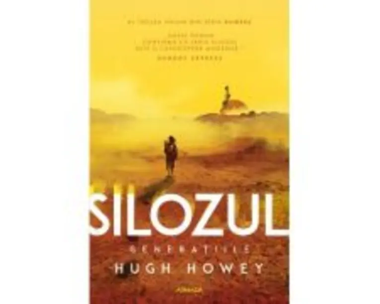Silozul. Generatiile (Seria SILOZUL, partea a 3-a, ed. 2024) - Hugh Howey