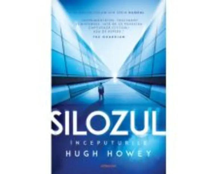 Silozul. Inceputurile (Seria SILOZUL, partea a 2-a, ed. 2024) - Hugh Howey