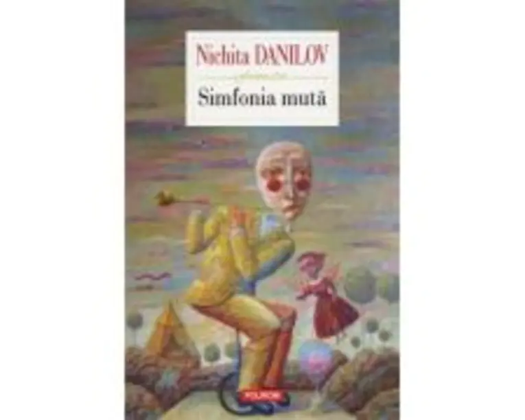 Simfonia muta - Nichita Danilov