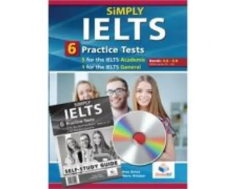 Simply IELTS. 5 Academic &amp; 1 General Practice Tests. Self-Study Edition - Andrew Betsis