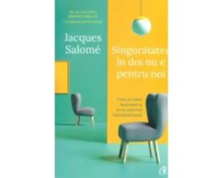 Singuratatea in doi nu e pentru noi (editia a doua) - Jacques Salome