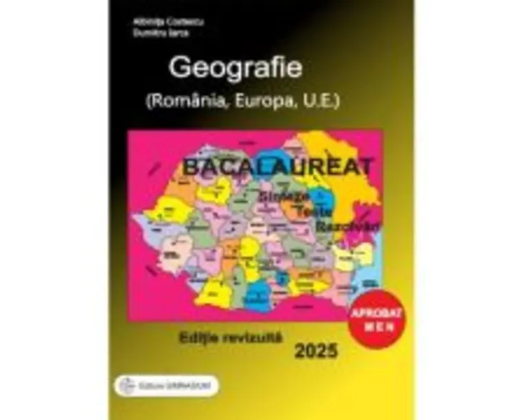Geografie Bacalaureat. Sinteze si Idei esentiale pentru rezolvarea subiectelor de examen - Ioan Marculet