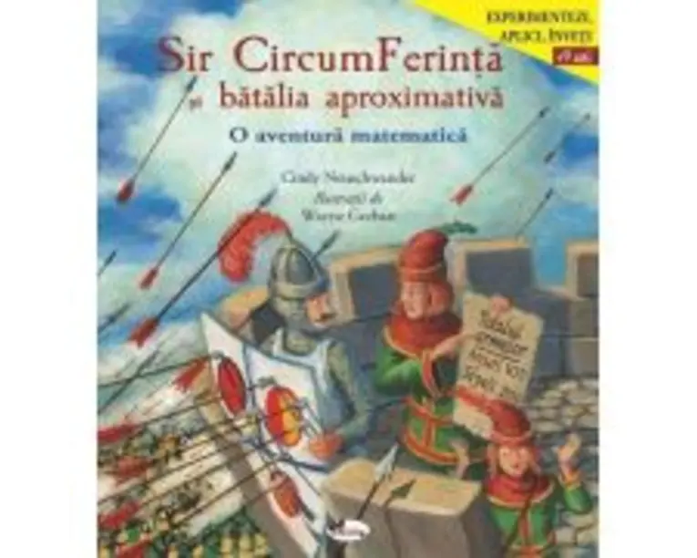 Sir CircumFerinta si batalia aproximativa - Cindy Neuschwander
