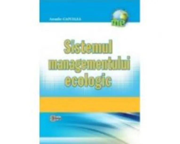 Sistemul managementului ecologic - Arcadie Capcelea