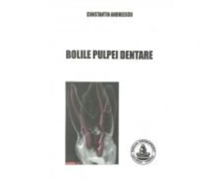 Bolile pulpei dentare - Constantin Andreescu