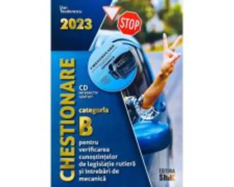 Chestionare 2023 pentru obtinerea permisului auto categoria B. Contine CD - Dan Teodorescu