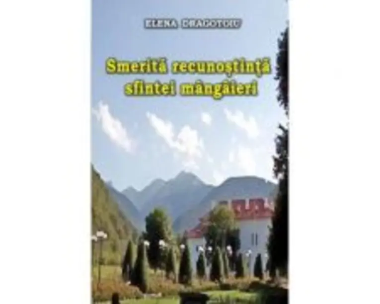 Smerita recunostinta sfintei mangaieri - Elena Dragotoiu